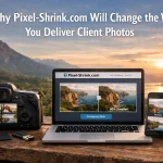 Why Pixel-Shrink.com Will Change the Way You Deliver Client Photos