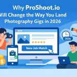 Why ProShoot.io Will Change the Way You Land Photography Gigs in 2026