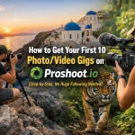 How to Get Your First 10 Photo/Video Gigs on Proshoot.io (Step-by-Step, No Huge Following Needed)