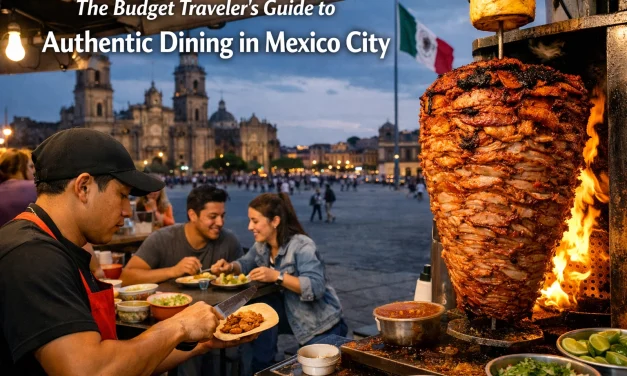 The Budget Traveler’s Guide to Authentic Dining in Mexico City