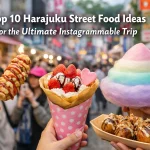 Top 10 Harajuku Street Food Ideas for the Ultimate Instagrammable Trip