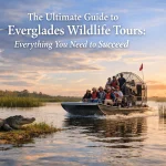 The Ultimate Guide to Everglades Wildlife Tours: Everything You Need to Succeed